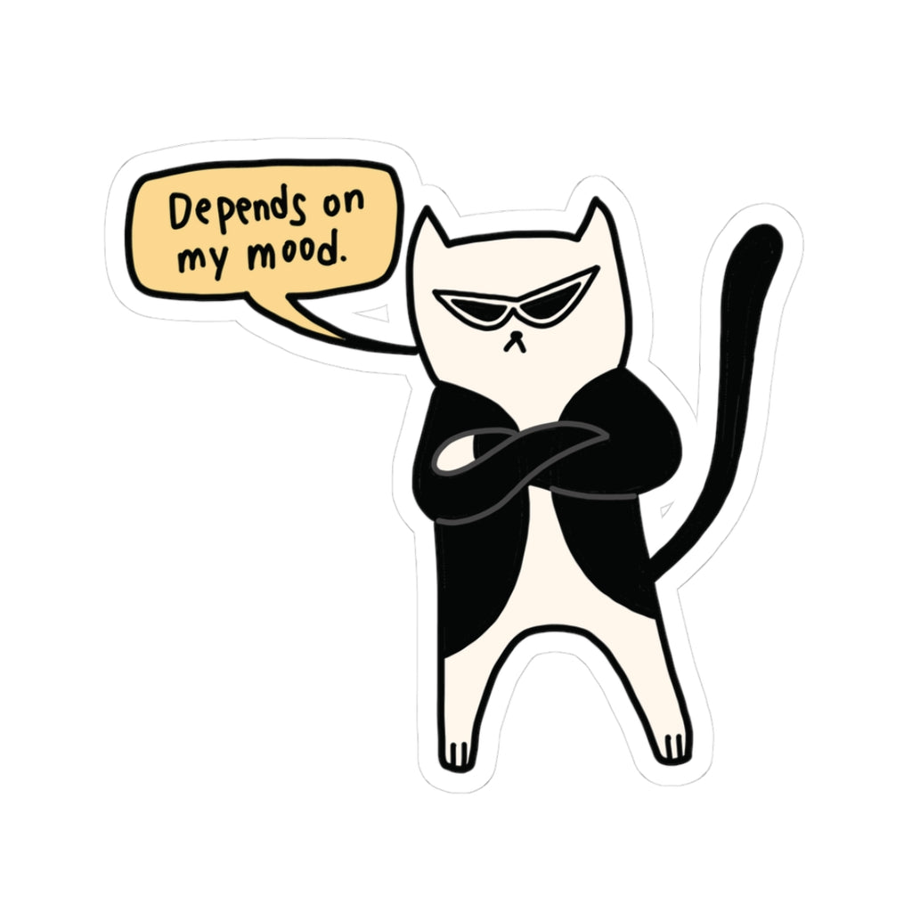 Depends On My Mood Sticker