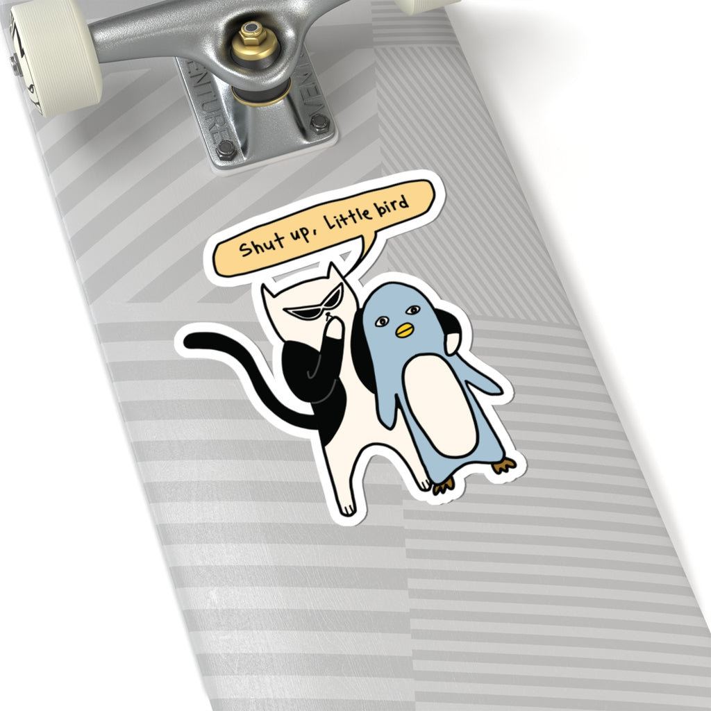 Shut Up Little Bird Sticker