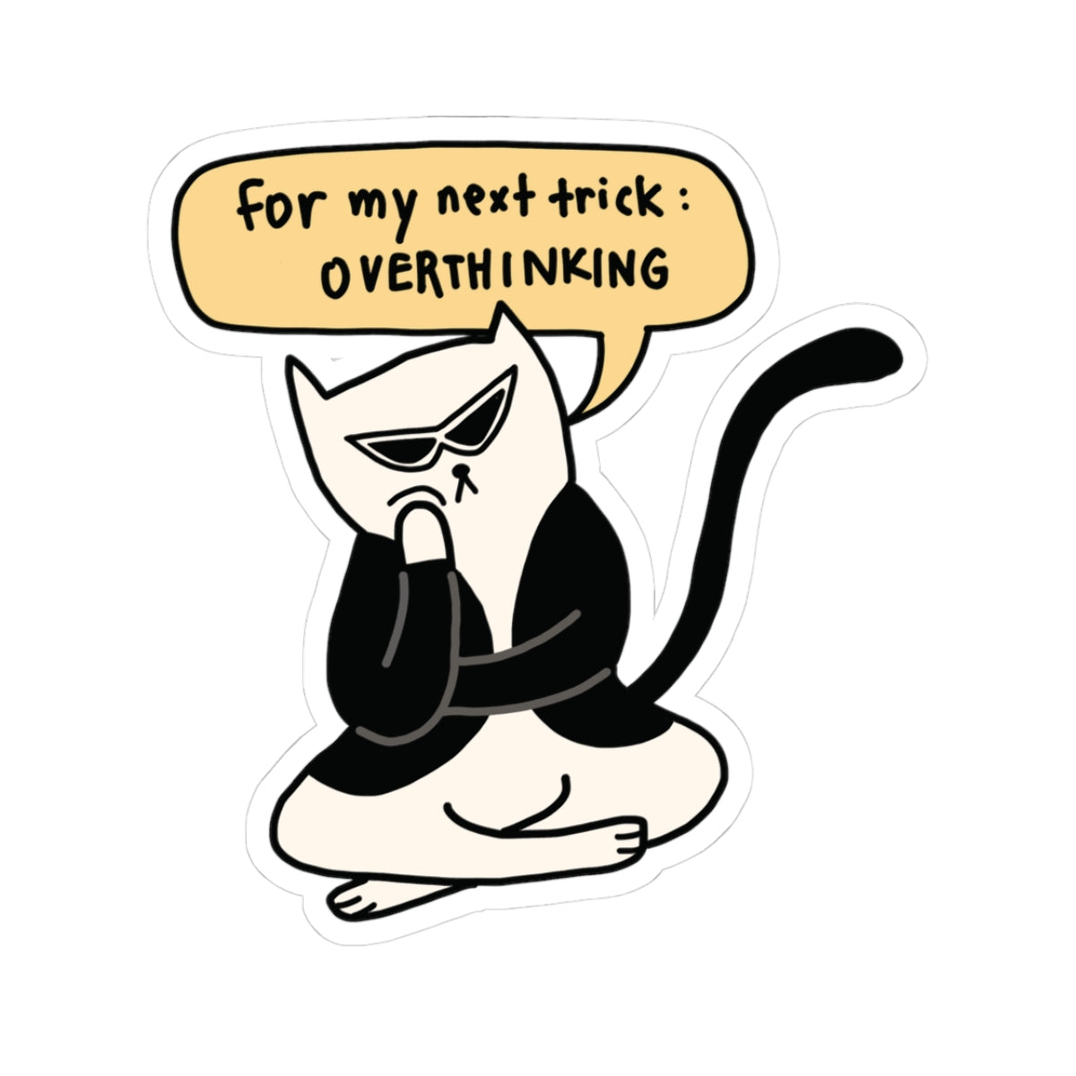 For My Next Trick: Overthinking Sticker