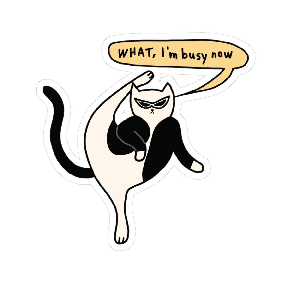 WHAT I'm Busy Now Sticker