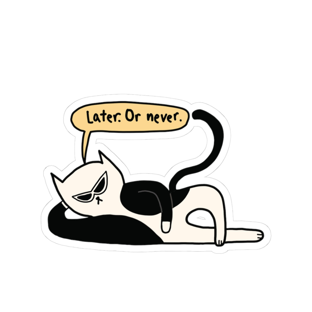 Later Or Never Sticker