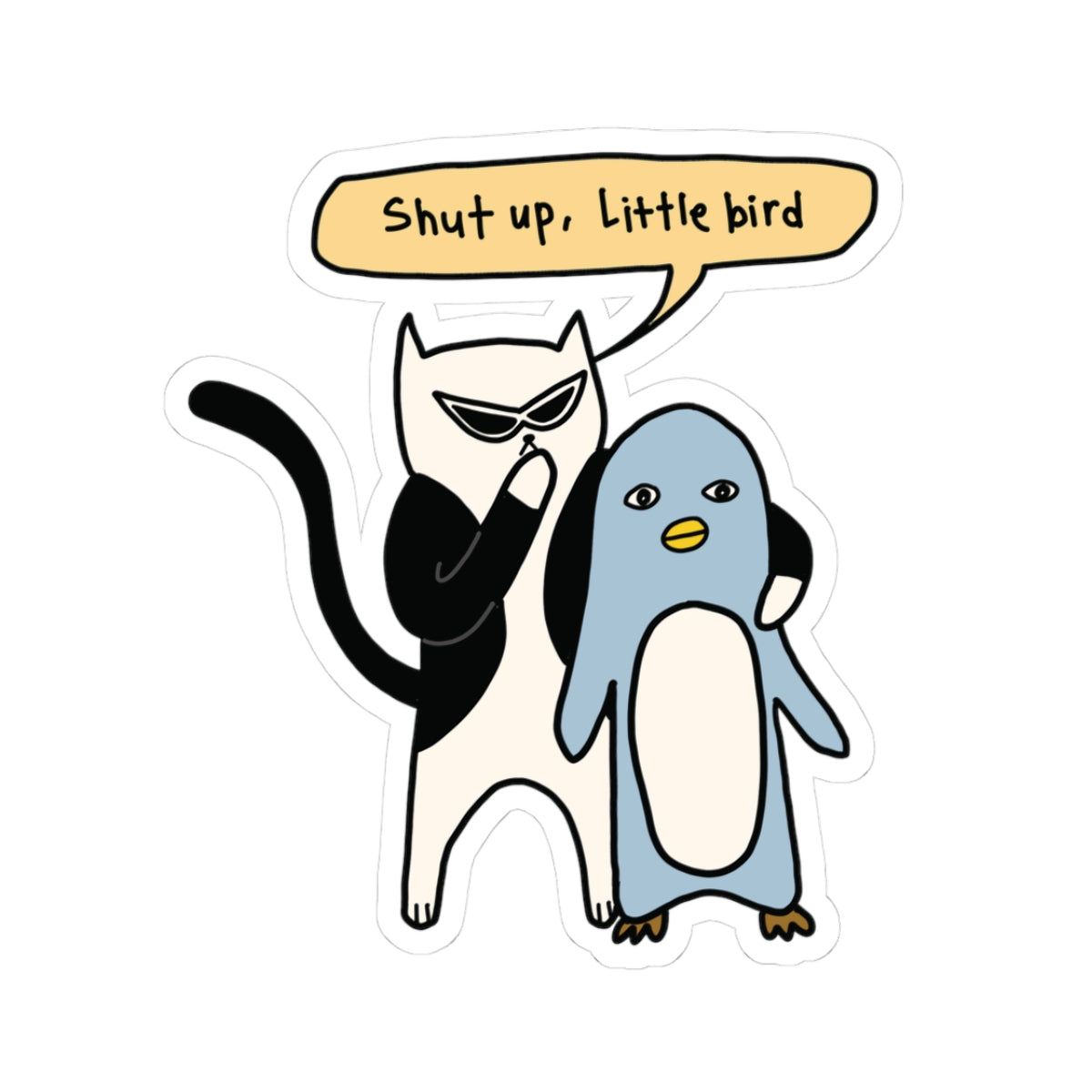 Shut Up Little Bird Sticker