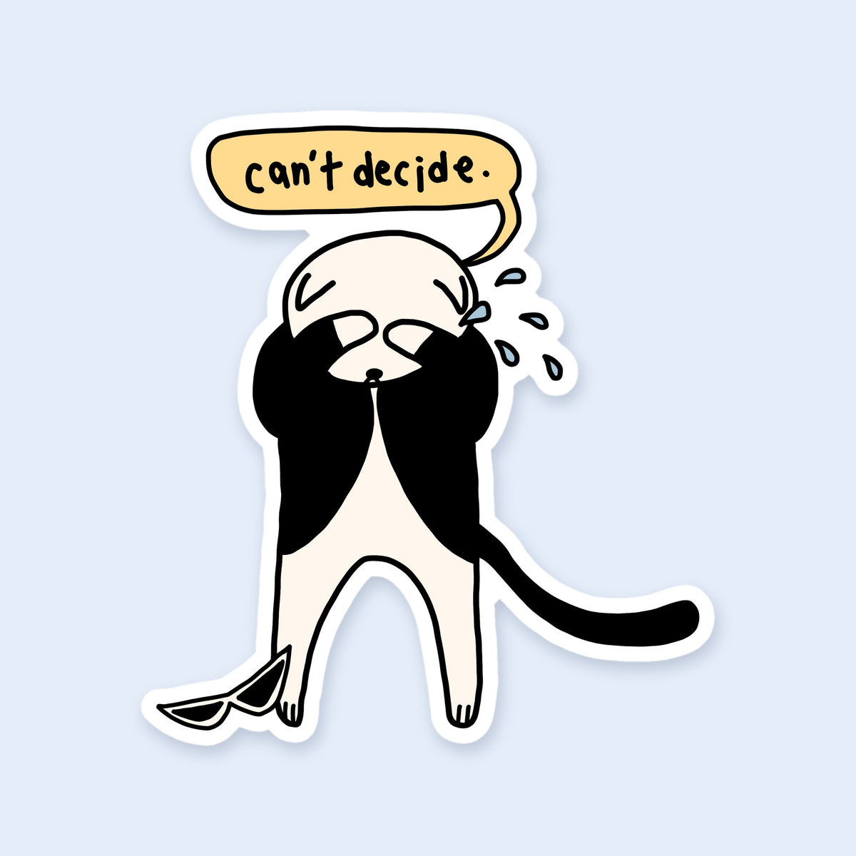 Can't Decide Sticker