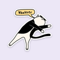 Whatever Sticker
