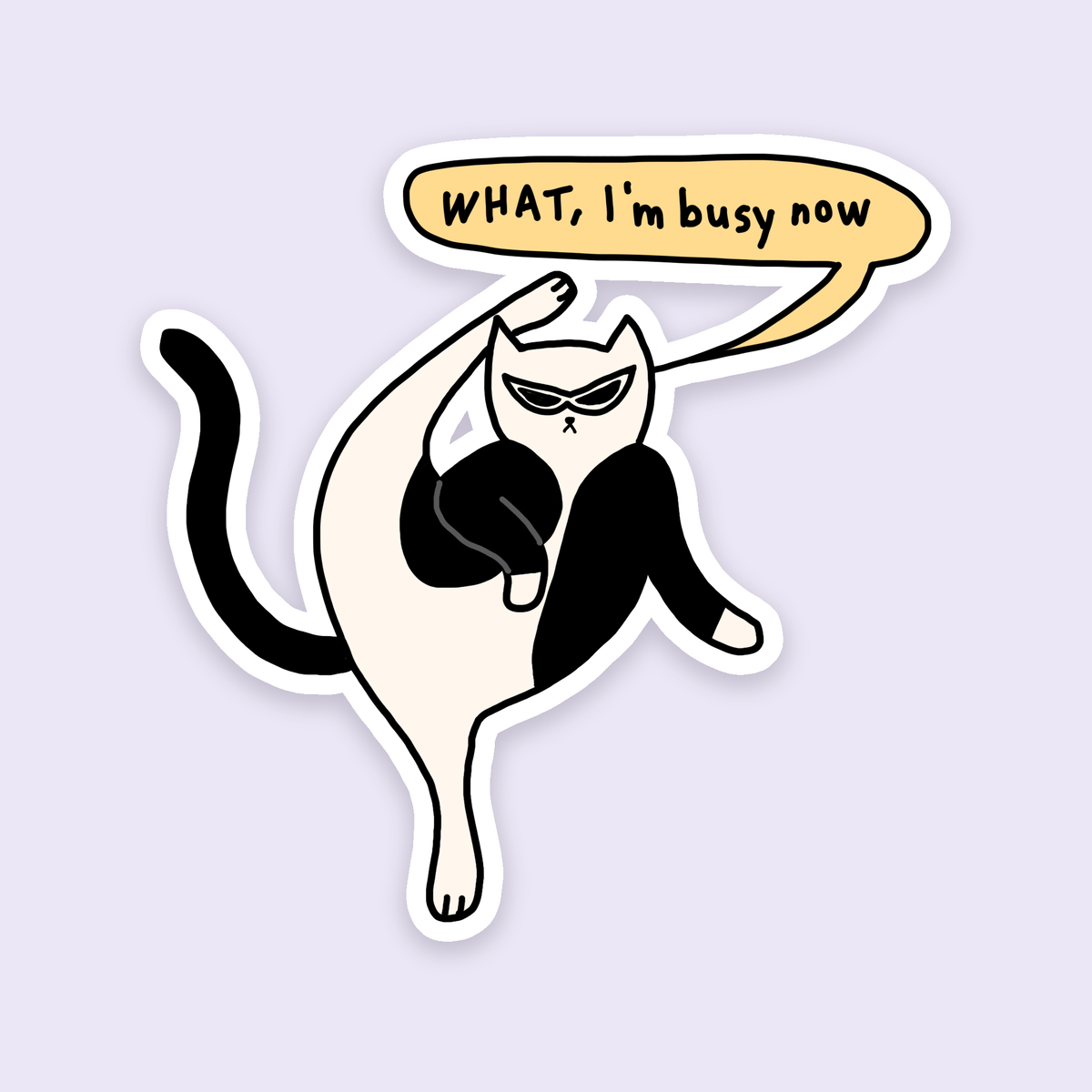 WHAT I'm Busy Now Sticker