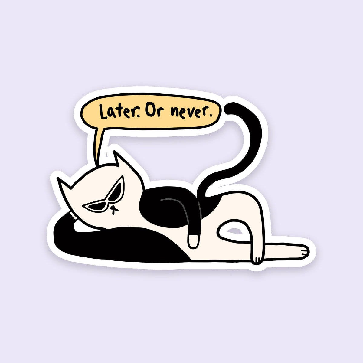 Later Or Never Sticker