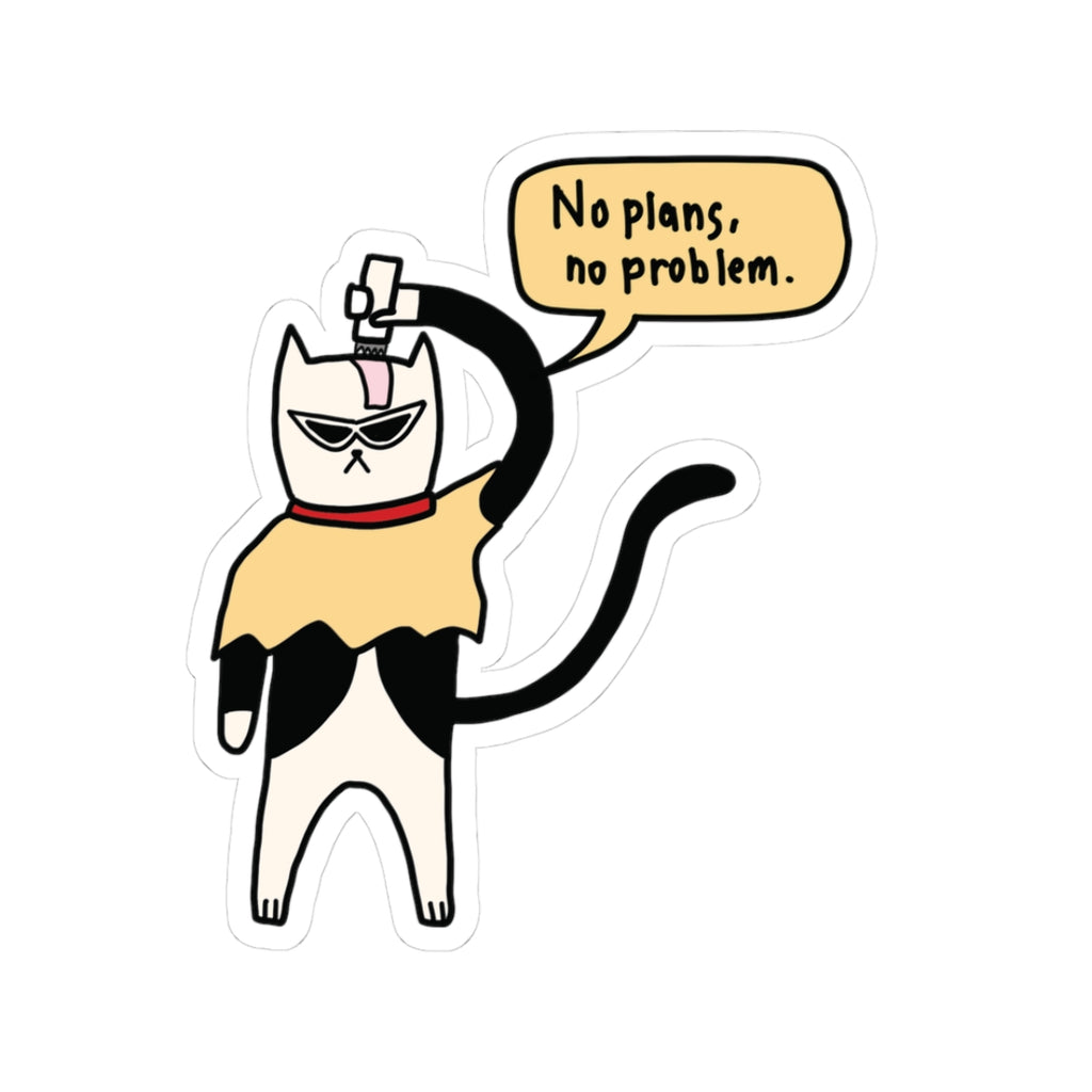 No Plans No Problem Sticker